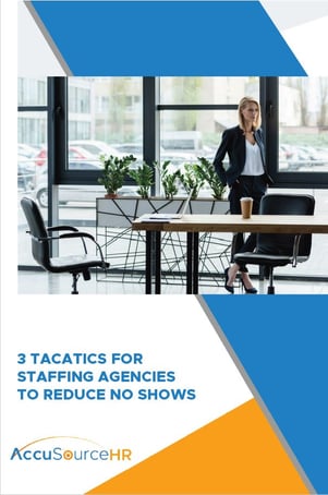 3 Tactics For Staffing Agencies To Reduce No Shows